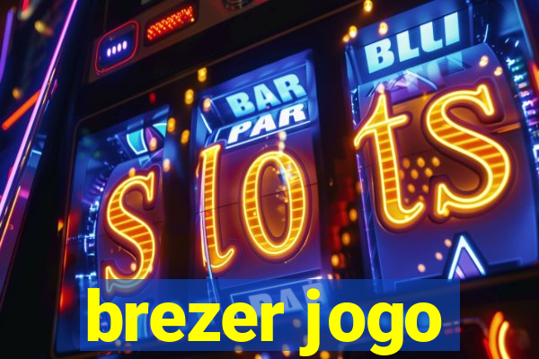 brezer jogo